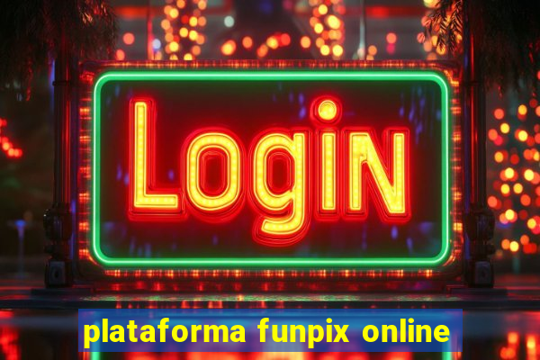 plataforma funpix online